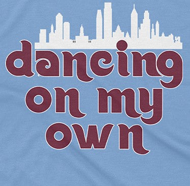 Dancing On My Own Phils T Shirt
