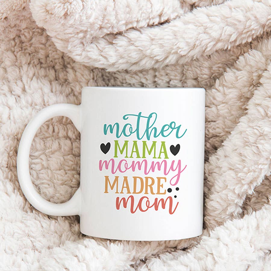 Mother Madre Mom Ever Mug