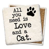 All You Need Is Love And A Cat Drink Coaster