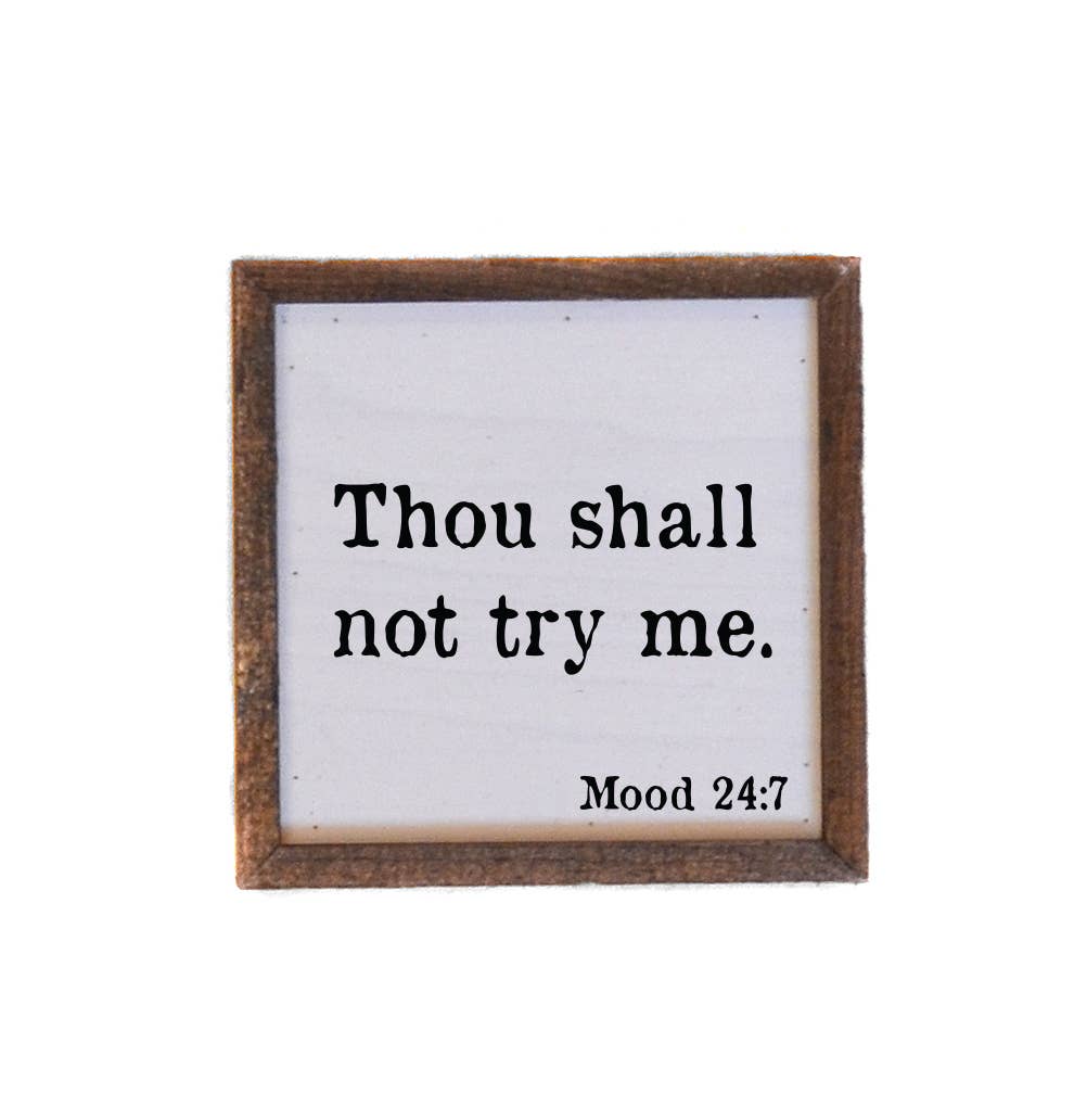 Thou Shall Not Try Me Sign