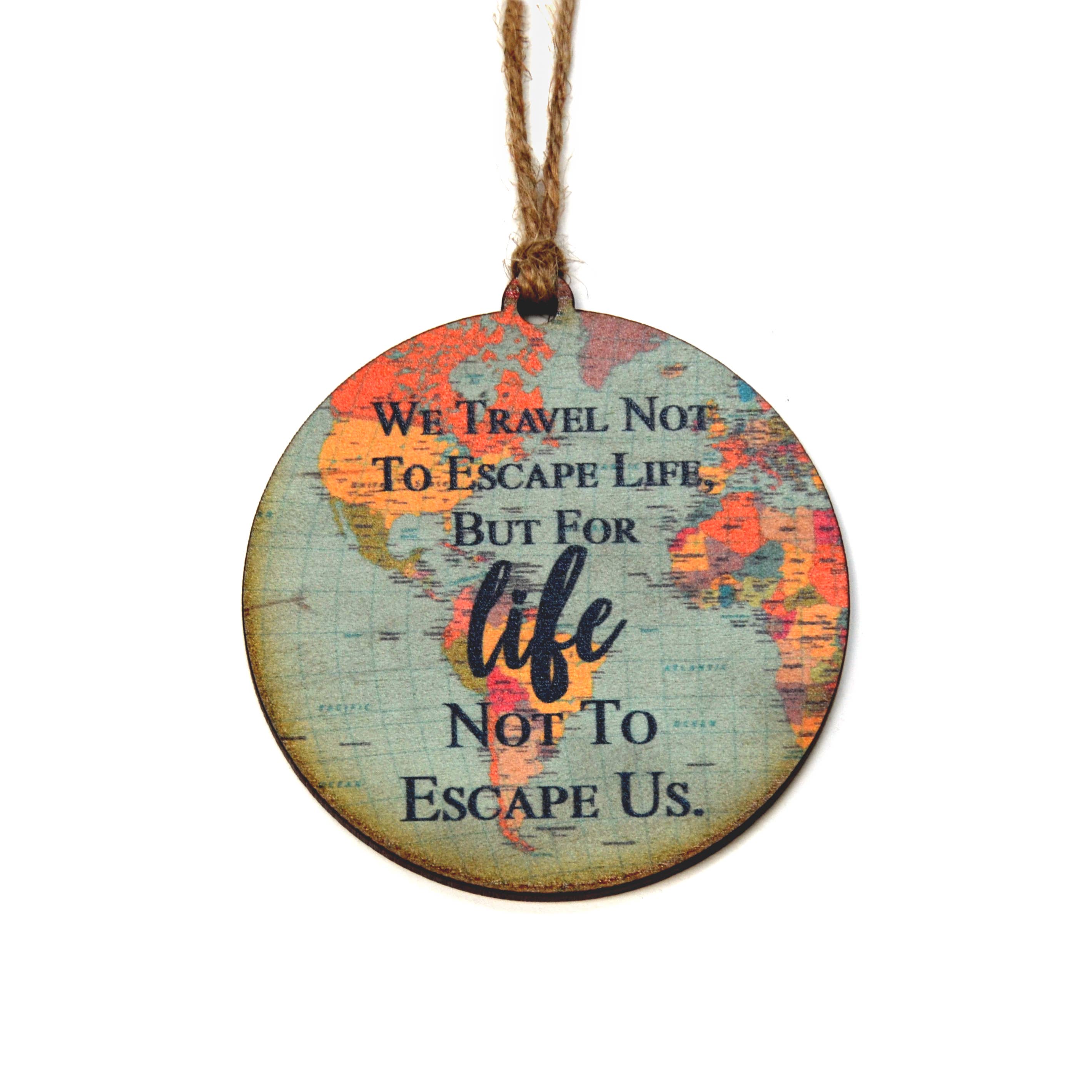 Driftless Studios - We Travel Not To Escape Map Ornament