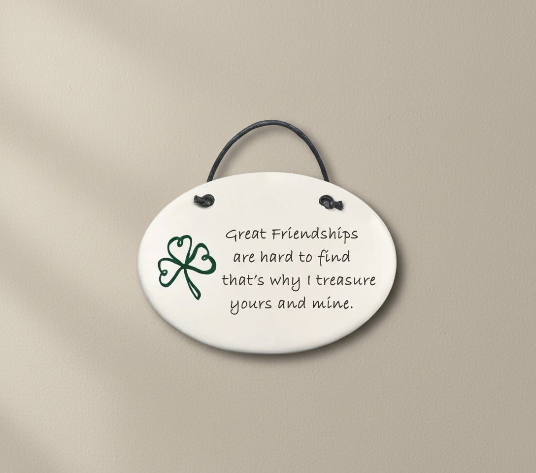 August Ceramics Irish Friendship Plaque - Great Friendships Are Hard to Find
