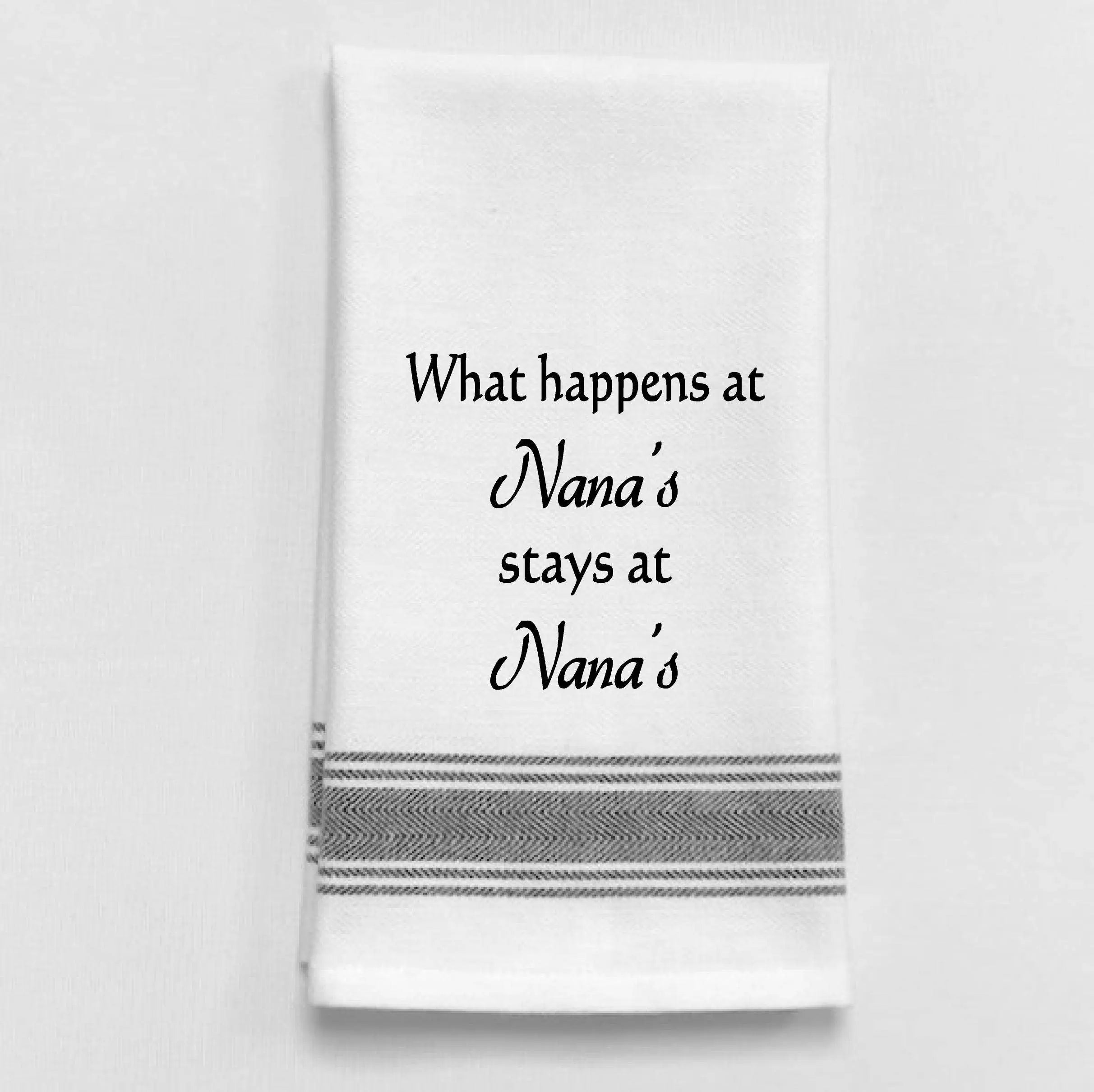 What Happens at Nana's Kitchen Tea Towel - Funny Grandma Gift by Wild Hare Designs Wild Hare Designs