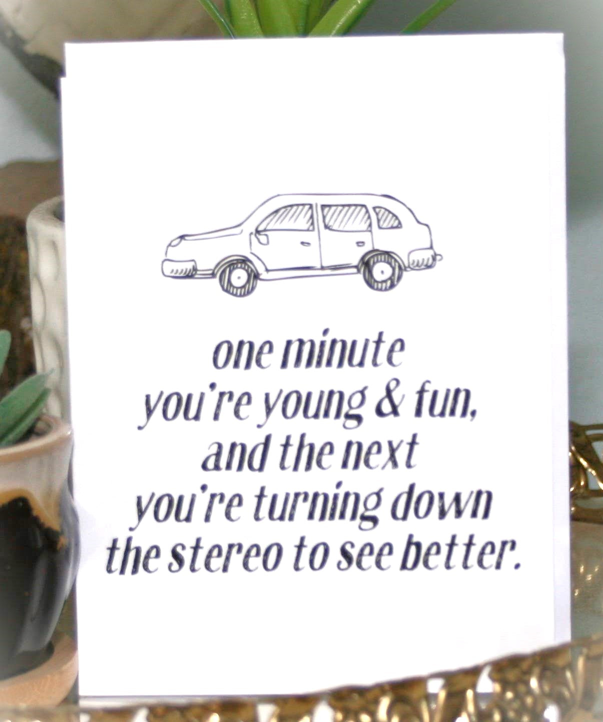 Turn the Stereo Down Birthday Greeting Card