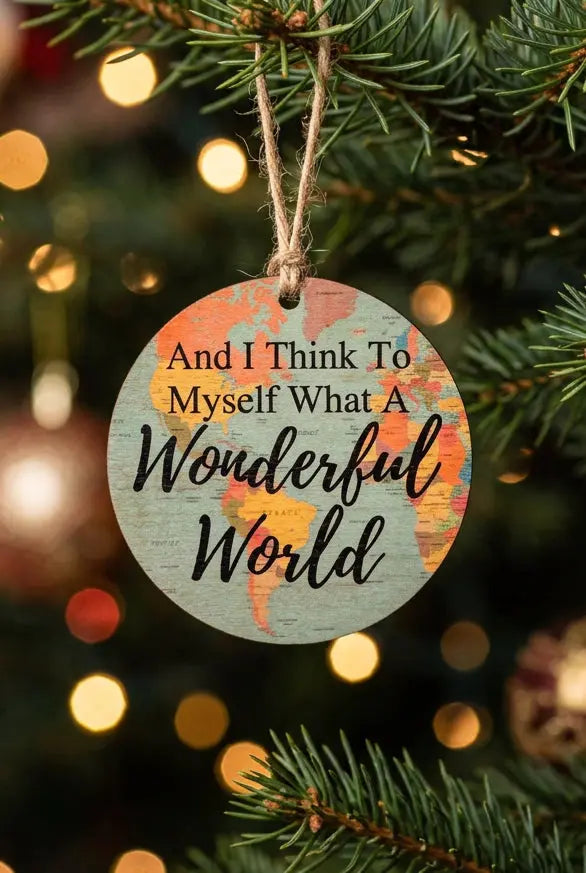What a Wonderful World Holiday Ornament