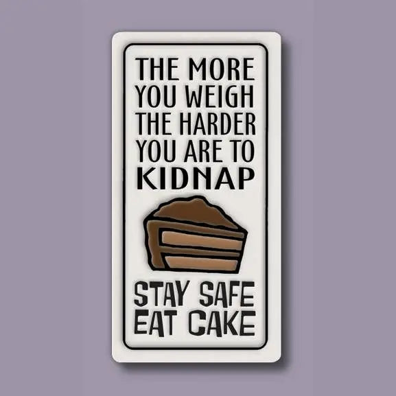 Stay Safe Eat Cake Magnet 1.5"x3.25" - Spooner Creek Macone Clay / Spooner Creek