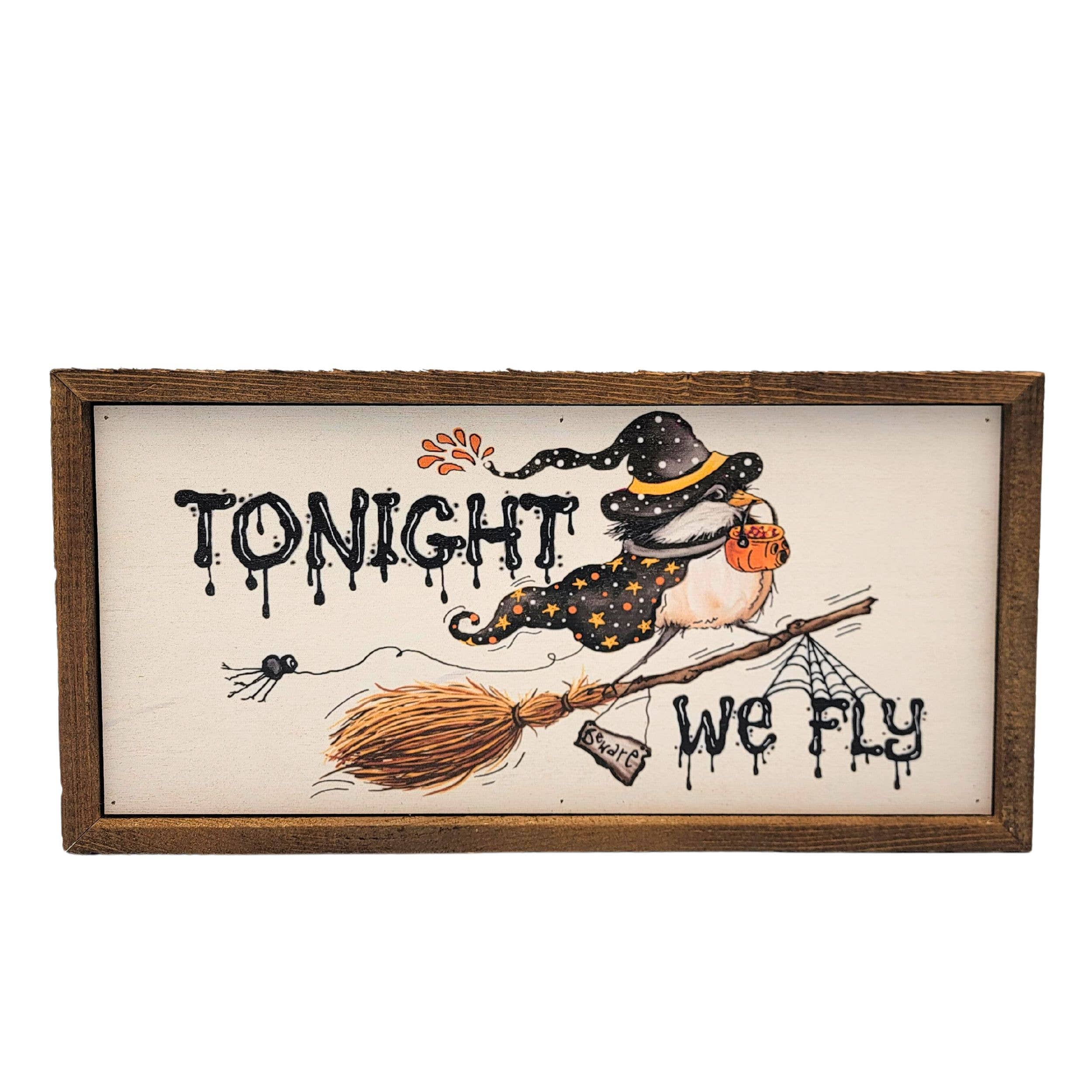 Driftless Studios - Tonight We Fly Sign - Halloween Decorations - Fall Decor - 50% OFF