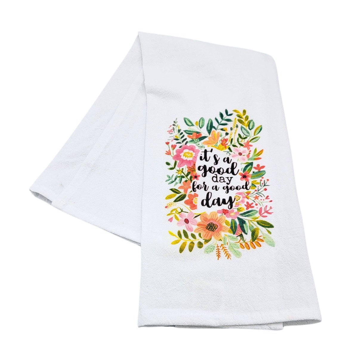 Driftless Studios - It's A Good Day For A Good Day  Kitchen Towel