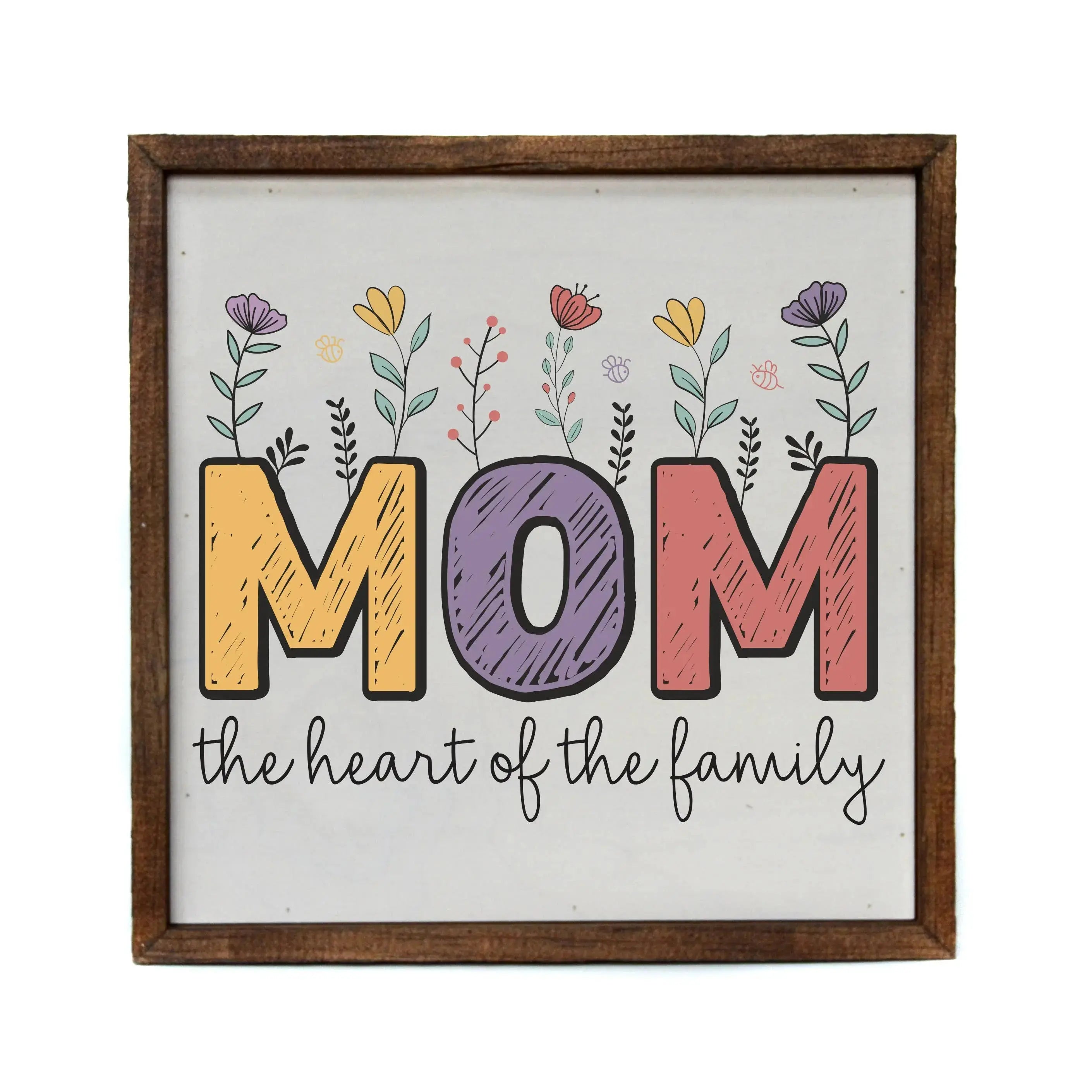 Mom The Heart Of The Family Wooden Sign - Rustic Mother's Day Decor Driftless Studios