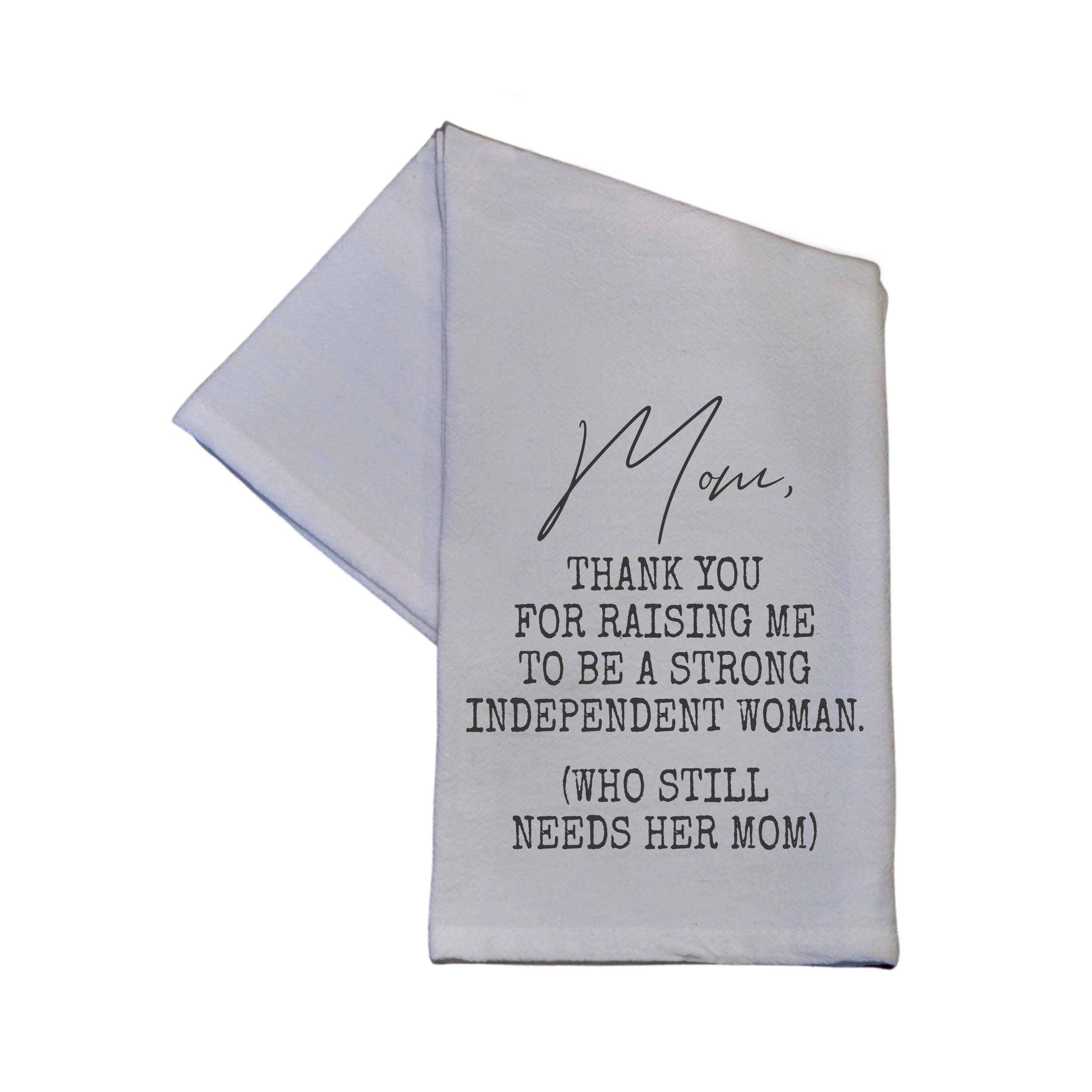 Independent Woman Mother's Day Gift Kitchen Towel -  Mom Gift