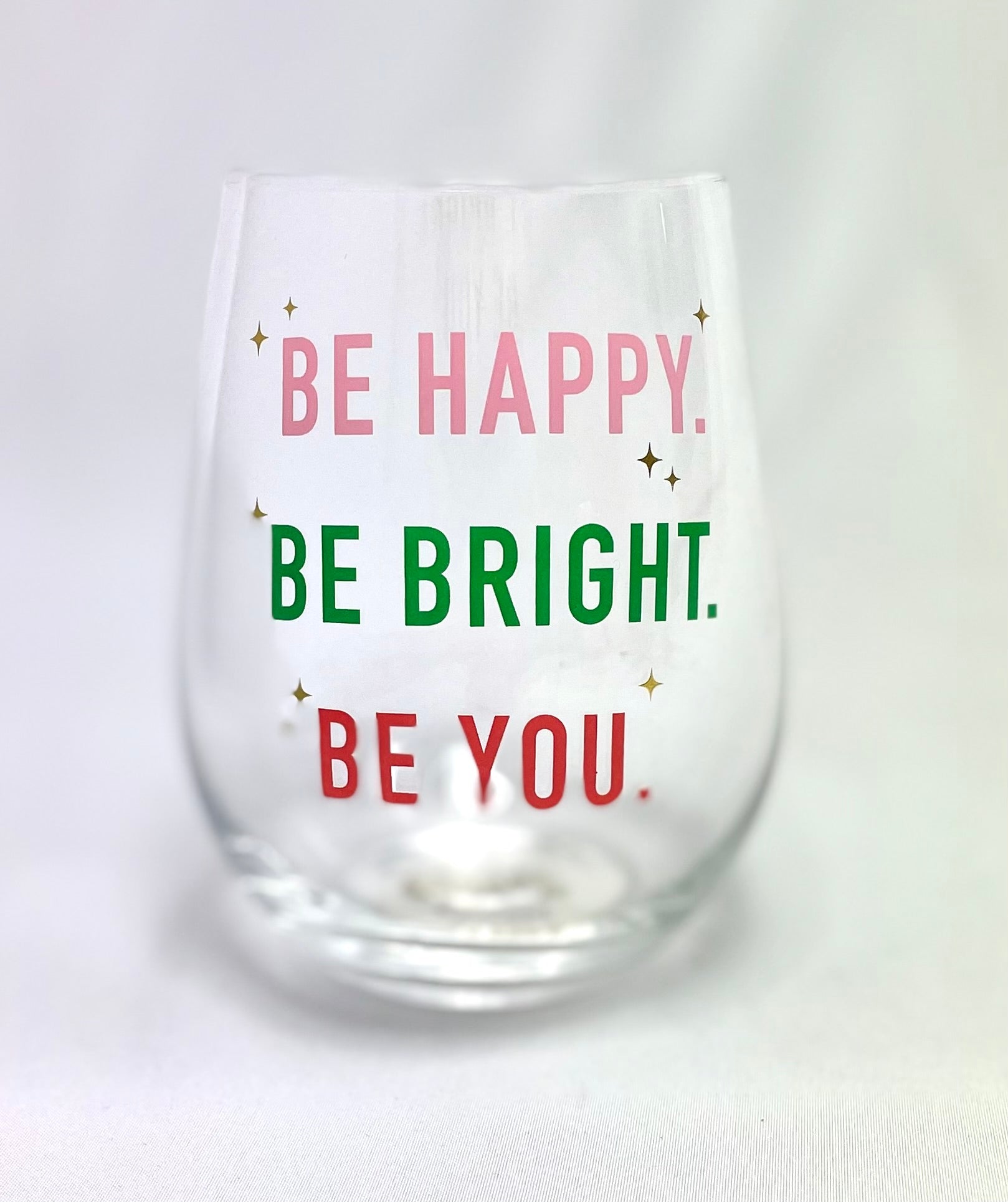 Be Happy Be Bright Be You Holiday Wine Glass - Clearance