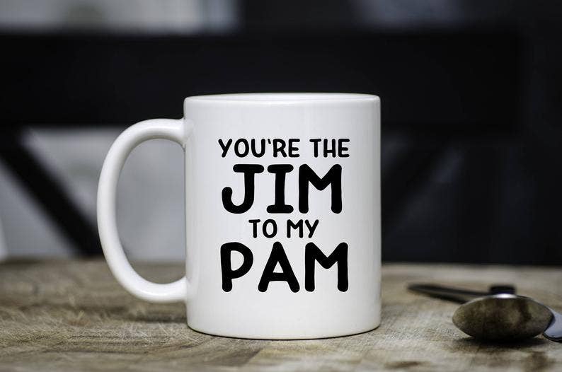 You're the Jim to My Pam Mug