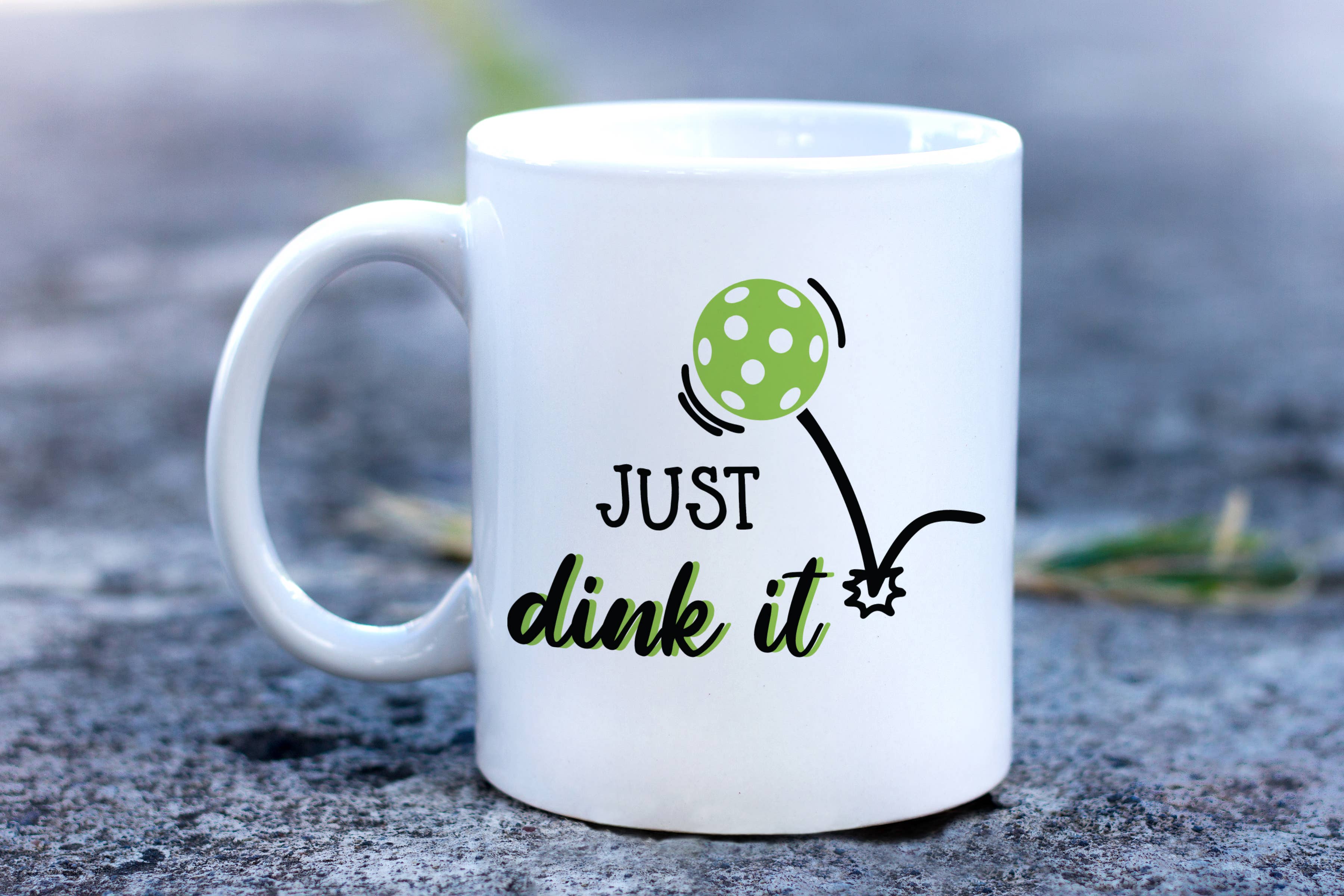Just Dink It Pickleball Mug, Pickleball Coffee Mug