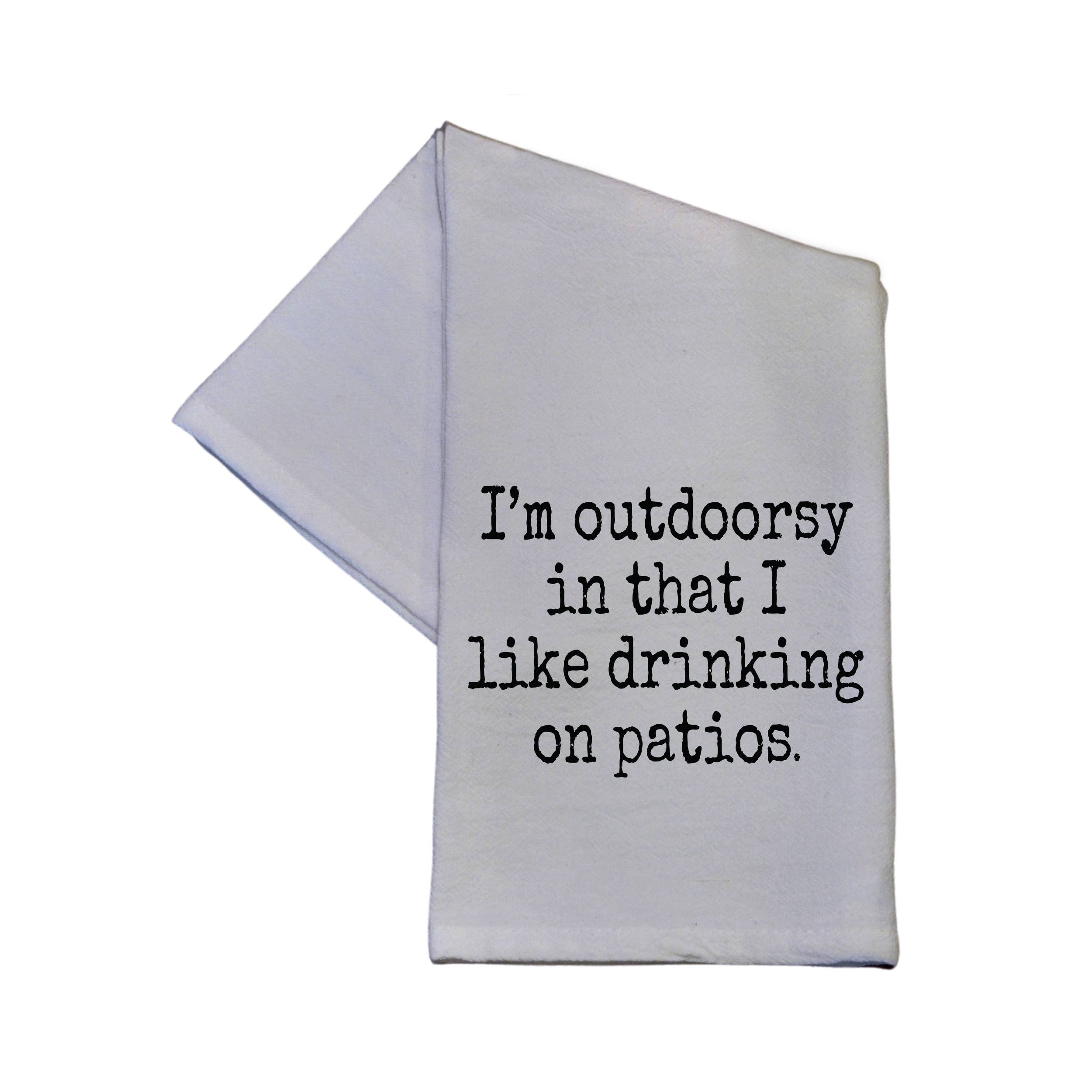 I'm Outdoorsy I Like Drinking On The Patio Cotton Hand Towel