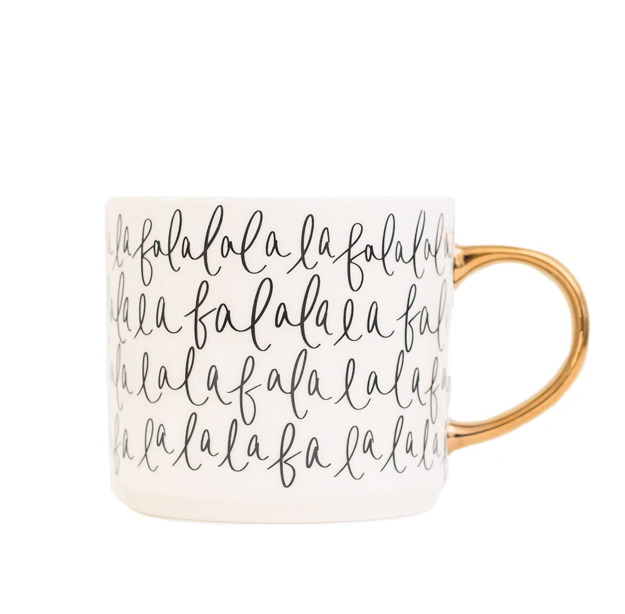 Fa La La La Coffee Mug - Clearance