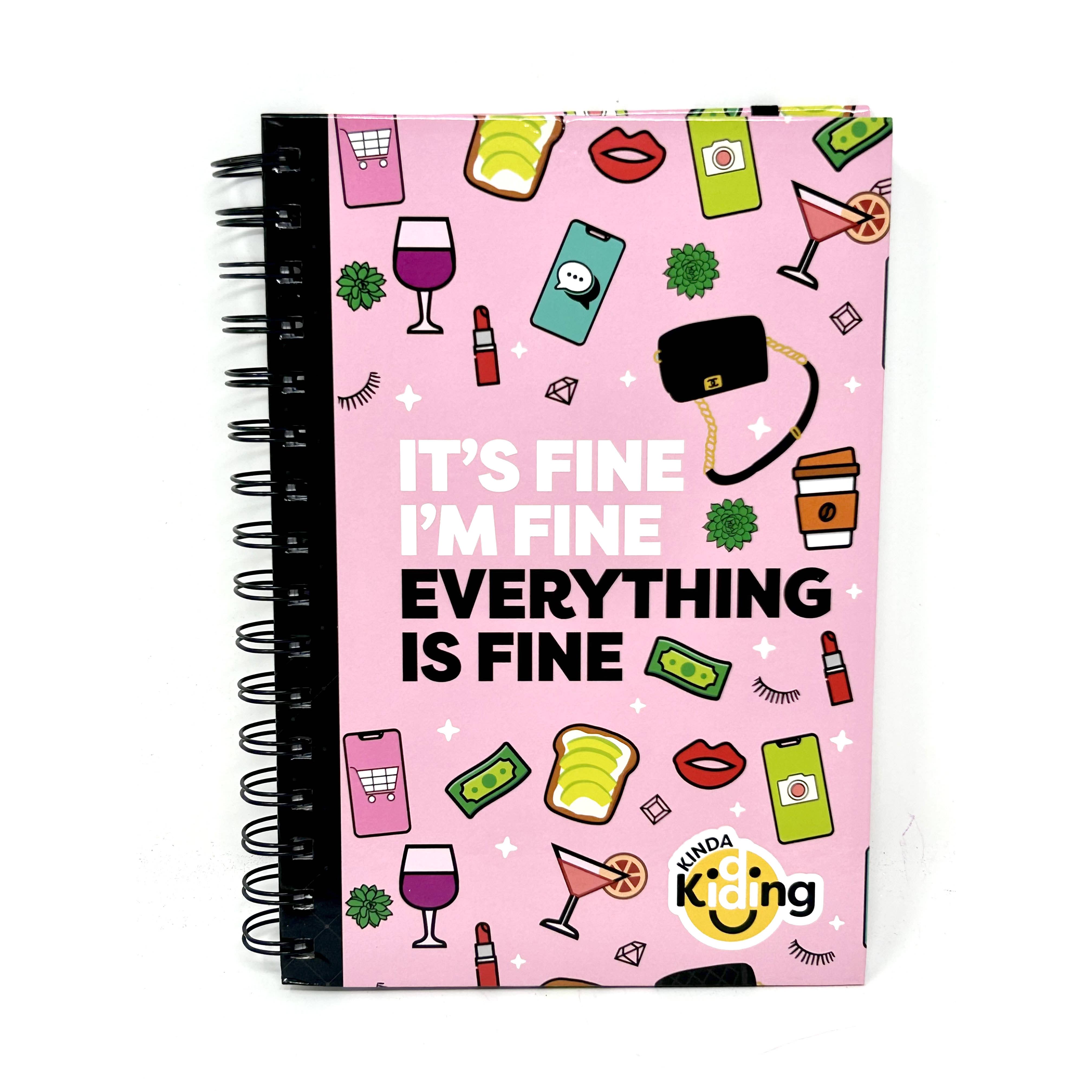 It's Fine I'm Fine Everything is Fine Spiral-Bound Notebook