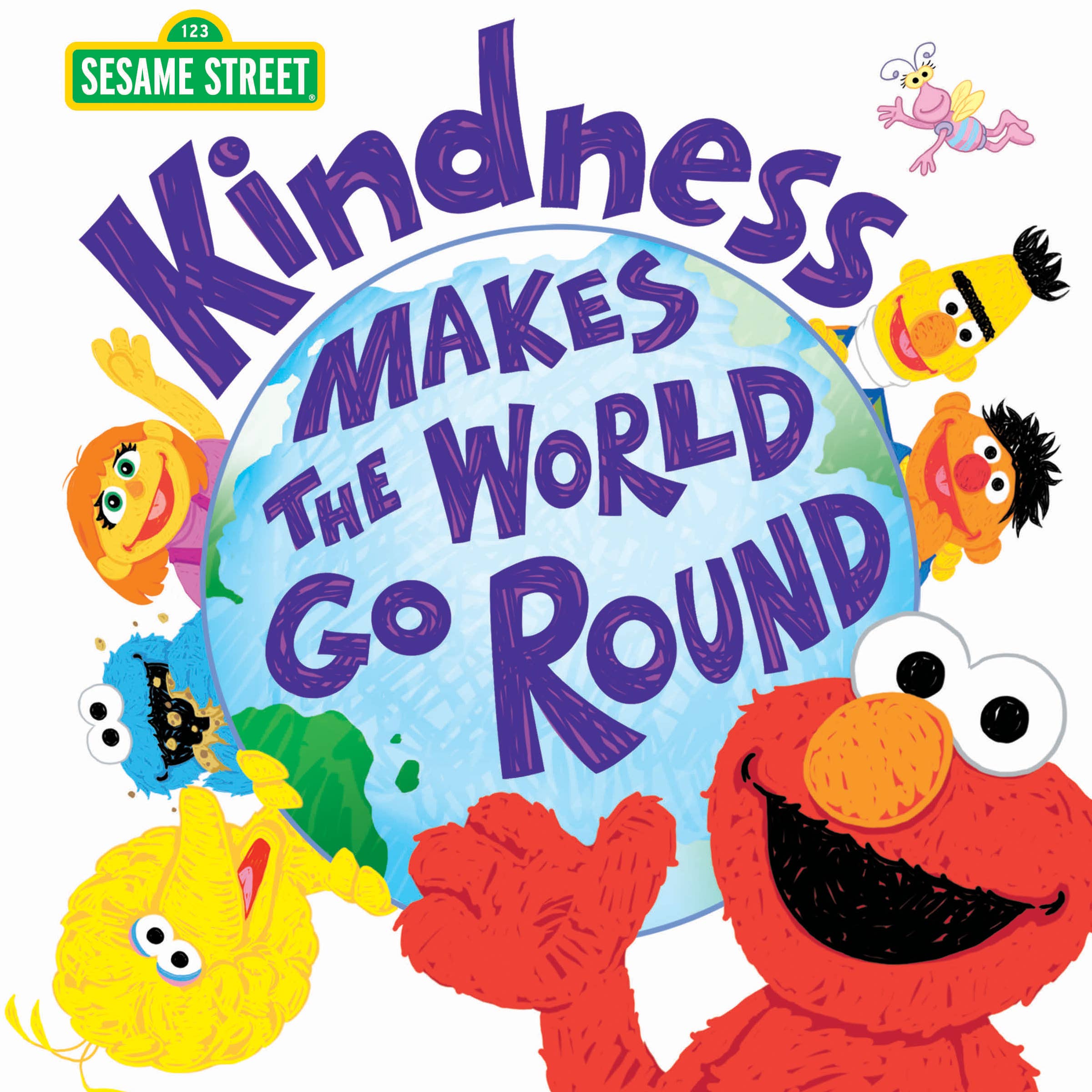 Kindness Makes the World Go Round - Sesame Street Board Book