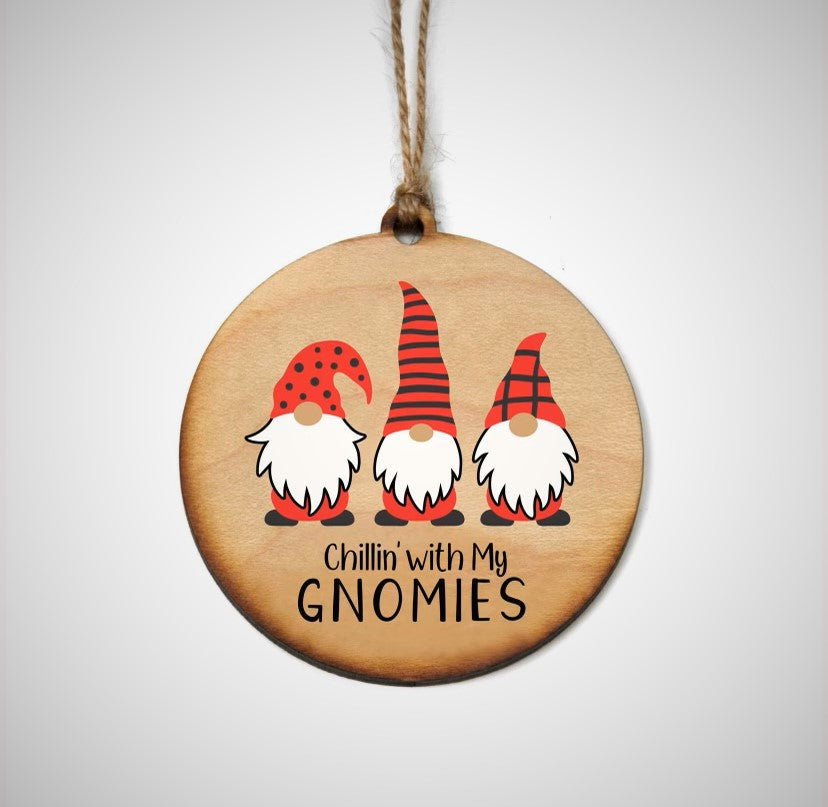Chillin With My Gnomies Holiday Ornament - Clearance