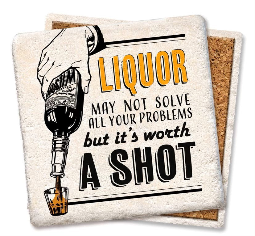 Liquor May Not Solve All Your Problems Ceramic Coaster